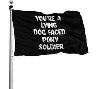 Personnalisé Bruant Double Couture Bannière Extérieure Tu Es Un Soldat Poney À Tête De Chien Menteur 90X150Cm Drapeaux Pour Fête Manif Anniversaire