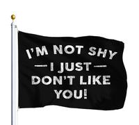 Personnalisé Drapeau Je Ne Suis Pas Timide, Je Ne Vous Aime Tout Simplement Pas. Drapeaux Décoratifs Suspendus Fanion Pour Fête Restaurant Maison 90X150Cm