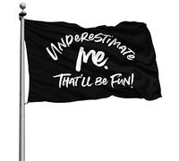 Personnalisée Drapeau De Jardin Résistant À La Décoloration Bannière Sous-Estime-Moi, Ce Sera Amusant 90X150Cm Bruant Pour Événements Manif Intérieur