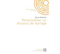Personnaliser un discours de mariage - Gilles Pannetier - Connaissances Et Savoirs - broché - Essai