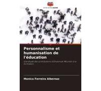Personnalisme Et Humanisation De L'éducation