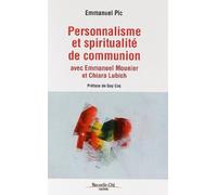 Personnalisme et spiritualité de communion avec Emmanuel Mounier et Chiara Lubich