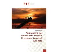 Personnalité des délinquants à travers l'inventaire Jesness à Kinshasa - Ronsard Murhula - Universitaires Europeennes - broché - Livre