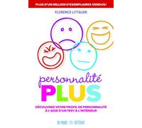 Personnalité plus (NE) Découvrez votre profil de personnalité à l'aide d'un test, Nouvelle édition - Florence Littauer - Un Monde Different - broché - Guide