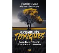Personnalités toxiques : Faire face, prévenir, éduquer autrement