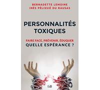 Personnalités toxiques: Faire face, prévenir, éduquer Quelle espérance ?
