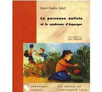 Personne autiste et le syndrome d'asperger JC JUHEL (Auteur)