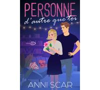 Personne d'autre que toi - Anni Scar - Shingfoo - broché - Roman