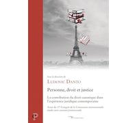 Personne, Droit Et Justice - La Contribution Du Droit Canonique Dans L'expérience Juridique Contemporaine