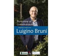 Personne et communauté Regards croisés avec Luigino Bruni - Collectif - Cld - broché - Témoignage