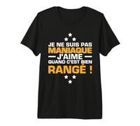 Personne Maniaque Ordre Rangement Citation Drôle T-Shirt Haut de Gamme