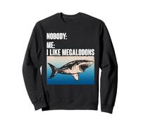 Personne : Moi : J'aime Les mégalodons - Requin Megalodon Sweatshirt