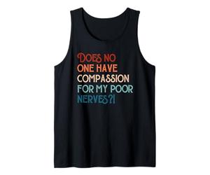 Personne n'a de Compassion pour Mes pauvres nerfs Jane Austen Débardeur