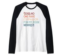 Personne n'a de Compassion pour Mes pauvres nerfs Jane Austen Manche Raglan
