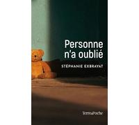 Personne n'a oublié - Stéphanie Exbrayat - Deboree Eds - Poche - Roman
