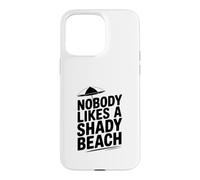 Personne n'aime Une Plage ombragée, Humoristique, Tropical Coque pour iPhone 15 Pro Max