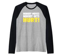 Personne ne Bouge Personne ne se blesse Manche Raglan