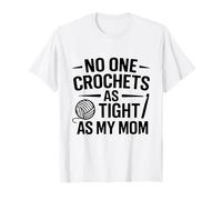 Personne ne crochète Aussi étroitement Que ma mère, Une amatrice de Laine Amusante T-Shirt