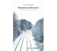 Personne ne dira merci - Serguei Soloukh - Ginkgo Eds - broché - Roman