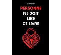 PERSONNE NE DOIT LIRE CE LIVRE: (sauf toi)