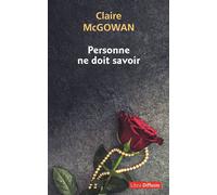 Personne ne doit savoir Édition en gros caractères - Claire McGowan - Libra Diffusio - broché - Roman