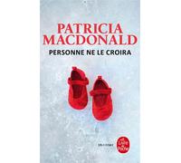 Personne ne le croira - Patricia J. MacDonald - Lgf - Poche - Roman