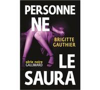 Personne ne le saura - Brigitte Gauthier - Gallimard - Poche - Roman