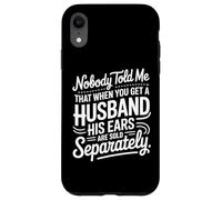 Personne ne m'a Dit Que Quand on a Un Mari, Ses Oreilles sont vendues Coque pour iPhone XR