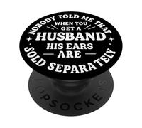 Personne ne m'a Dit Que Quand on a Un Mari, Ses Oreilles sont vendues PopSockets PopGrip Adhésif