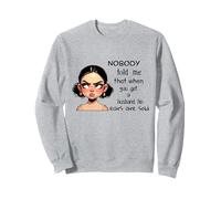 Personne ne m'a dit que quand on a un mari, ses oreilles sont vendues Sweatshirt