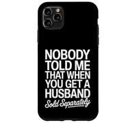 Personne ne m'a dit que son mari avait vendu séparément des femmes mariées drôles Coque pour iPhone 11 Pro Max