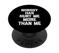 Personne ne m'a Fait Plus de Mal Que Moi - Dire Sarcastique PopSockets PopGrip Adhésif