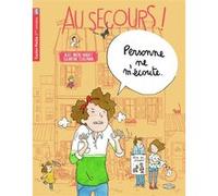 Personne ne m'écoute Alice Brière-Haquet (Auteur), Eglantine Ceulemans (Illustration)