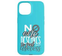 Personne ne mérite de se Sentir Inutile Contre l'intimidation Coque pour iPhone 15