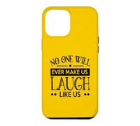Personne ne Nous fera jamais Rire comme Nous, Bons Amis Coque pour iPhone 12 Pro Max