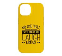Personne ne Nous fera jamais Rire comme Nous, Bons Amis Coque pour iPhone 14