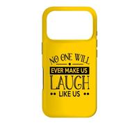 Personne ne Nous fera jamais Rire comme Nous, Bons Amis Coque pour iPhone 17 Pro