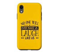 Personne ne Nous fera jamais Rire comme Nous, Bons Amis Coque pour iPhone XR