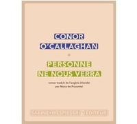 Personne ne nous verra Conor O'Callaghan (Auteur)