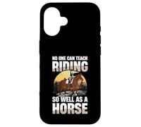 Personne ne Peut enseigner l'équitation Aussi Bien qu'un Cheval Coque pour iPhone 16
