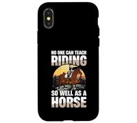 Personne ne Peut enseigner l'équitation Aussi Bien qu'un Cheval Coque pour iPhone X/XS