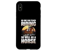 Personne ne Peut enseigner l'équitation Aussi Bien qu'un Cheval Coque pour iPhone XS Max