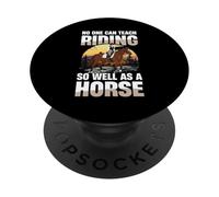 Personne ne Peut enseigner l'équitation Aussi Bien qu'un Cheval PopSockets PopGrip Adhésif