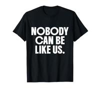 Personne ne Peut être drôle comme Nous T-Shirt