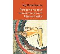 Personne Ne Peut Venir À Moi Si Mon Père Ne L'attire - Le Discours Du Pain De Vie