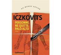 Yaniv Iczkovits – Personne ne quitte Palo Alto – Roman – Trad. Laurence Sendrowicz – Broché