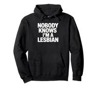 Personne ne Sait Que Je suis Lesbienne - Funny Gay Pride Sweat à Capuche