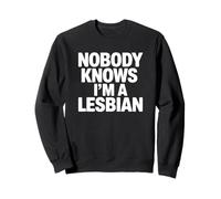 Personne ne Sait Que Je suis Lesbienne - Funny Gay Pride Sweatshirt