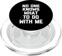 Personne ne Sait Quoi Faire de Moi - Funny Saying Sarcastic PopSockets PopGrip pour MagSafe