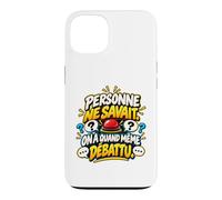 Personne Ne Savait on A Quand Même Débattu Humour Quiz Coque pour iPhone 13